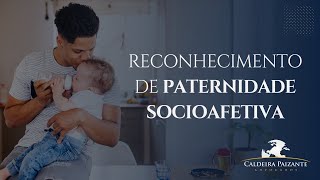 Reconhecimento de Paternidade Socioafetiva [upl. by Illehs738]