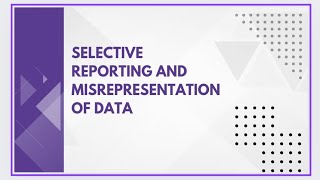 Selective reporting and misrepresentation of data [upl. by Turnheim]