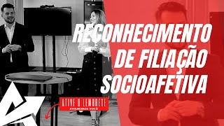 DIREITO DE FAMÍLIA Reconhecimento de filiação socioafetiva [upl. by Welford]