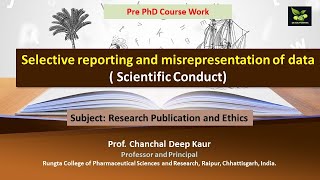 Selective reporting and misrepresentation of data  Scientific Conduct [upl. by Yenaj]