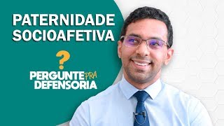 Paternidade socioafetiva O que é Como fazer o reconhecimento [upl. by Eliathas]